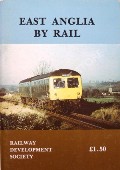 Book cover of East Anglia By Rail by GARROD, Trevor (ed.)